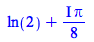 `+`(ln(2), `*`(`*`(`/`(1, 8), `*`(I)), `*`(Pi)))