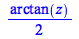 `+`(`*`(`/`(1, 2), `*`(arctan(z))))