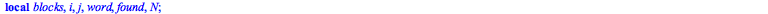 proc (w) local blocks, i, j, word, found, N; option encrypted; blocks := Array([{