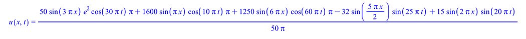 u(x, t) = `+`(`/`(`*`(`/`(1, 50), `*`(`+`(`*`(50, `*`(sin(`+`(`*`(3, `*`(Pi, `*`(x))))), `*`(`^`(e, 2), `*`(cos(`+`(`*`(30, `*`(Pi, `*`(t))))), `*`(Pi))))), `*`(1600, `*`(sin(`*`(Pi, `*`(x))), `*`(cos...