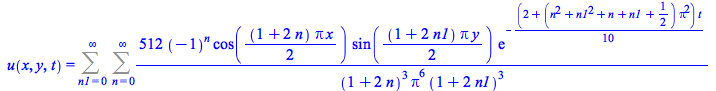 u(x, y, t) = Sum(Sum(`+`(`/`(`*`(512, `*`(`^`(-1, n), `*`(cos(`+`(`*`(`/`(1, 2), `*`(`+`(1, `*`(2, `*`(n))), `*`(Pi, `*`(x)))))), `*`(sin(`+`(`*`(`/`(1, 2), `*`(`+`(1, `*`(2, `*`(n1))), `*`(Pi, `*`(y)...