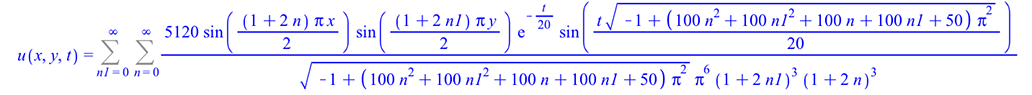 u(x, y, t) = Sum(Sum(`+`(`/`(`*`(5120, `*`(sin(`+`(`*`(`/`(1, 2), `*`(`+`(1, `*`(2, `*`(n))), `*`(Pi, `*`(x)))))), `*`(sin(`+`(`*`(`/`(1, 2), `*`(`+`(1, `*`(2, `*`(n1))), `*`(Pi, `*`(y)))))), `*`(exp(...