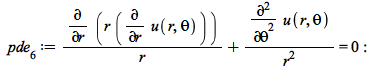 pde[6] := `+`(`/`(`*`(diff(`*`(r, `*`(diff(u(r, theta), r))), r)), `*`(r)), `/`(`*`(diff(u(r, theta), theta, theta)), `*`(`^`(r, 2)))) = 0; -1