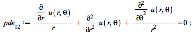 pde[12] := `+`(`/`(`*`(diff(u(r, theta), r)), `*`(r)), diff(u(r, theta), r, r), `/`(`*`(diff(u(r, theta), theta, theta)), `*`(`^`(r, 2)))) = 0; -1