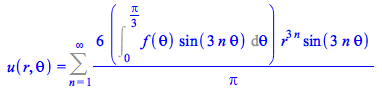 Typesetting:-mprintslash([u(r, theta) = Sum(`+`(`/`(`*`(6, `*`(Int(`*`(f(theta), `*`(sin(`+`(`*`(3, `*`(n, `*`(theta))))))), theta = 0 .. `+`(`*`(`/`(1, 3), `*`(Pi)))), `*`(`^`(r, `+`(`*`(3, `*`(n))))...