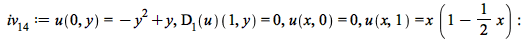 iv[14] := u(0, y) = `+`(`-`(`*`(`^`(y, 2))), y), (D[1](u))(1, y) = 0, u(x, 0) = 0, u(x, 1) = `*`(x, `*`(`+`(1, `-`(`*`(`/`(1, 2), `*`(x)))))); -1