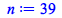 Typesetting:-mprintslash([n := 39], [39])