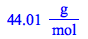 Typesetting:-mprintslash([`+`(`*`(44.0095000, `*`(Unit(`/`(`*`(g), `*`(mol))))))], [`+`(`*`(44.0095000, `*`(Units:-Unit(`/`(`*`(g), `*`(mol))))))])