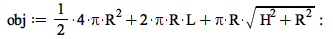 obj := `+`(`*`(2, `*`(Pi, `*`(`^`(R, 2)))), `*`(2, `*`(Pi, `*`(R, `*`(L)))), `*`(Pi, `*`(R, `*`(sqrt(`+`(`*`(`^`(H, 2)), `*`(`^`(R, 2)))))))); -1