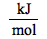 `/`(`*`(kJ), `*`(mol))