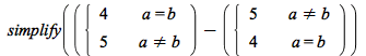 simplify(`+`(piecewise(a = b, 4, `<>`(a, b), 5), `-`(piecewise(`<>`(a, b), 5, a = b, 4))))