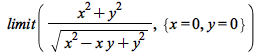 limit(`/`(`*`(`+`(`*`(`^`(x, 2)), `*`(`^`(y, 2)))), `*`(sqrt(`+`(`*`(`^`(x, 2)), `-`(`*`(x, `*`(y))), `*`(`^`(y, 2)))))), {x = 0, y = 0})