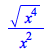 `/`(`*`(`^`(`*`(`^`(x, 4)), `/`(1, 2))), `*`(`^`(x, 2)))