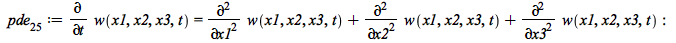 pde__25 := diff(w(x1, x2, x3, t), t) = `+`(diff(w(x1, x2, x3, t), x1, x1), diff(w(x1, x2, x3, t), x2, x2), diff(w(x1, x2, x3, t), x3, x3)); -1