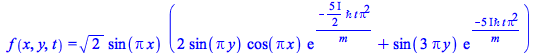 f(x, y, t) = `*`(`^`(2, `/`(1, 2)), `*`(sin(`*`(Pi, `*`(x))), `*`(`+`(`*`(2, `*`(sin(`*`(Pi, `*`(y))), `*`(cos(`*`(Pi, `*`(x))), `*`(exp(`+`(`-`(`/`(`*`(`+`(`*`(`/`(5, 2), `*`(I))), `*`(`ℏ`, `*`(...