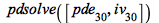 pdsolve([pde__30, iv__30])