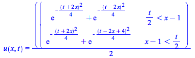 Typesetting:-mprintslash([u(x, t) = `+`(`*`(`/`(1, 2), `*`(PIECEWISE([`+`(exp(`+`(`-`(`*`(`/`(1, 4), `*`(`^`(`+`(t, `*`(2, `*`(x))), 2)))))), exp(`+`(`-`(`*`(`/`(1, 4), `*`(`^`(`+`(t, `-`(`*`(2, `*`(x...