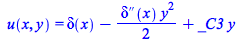 u(x, y) = `+`(Dirac(x), `-`(`*`(`/`(1, 2), `*`(Dirac(2, x), `*`(`^`(y, 2))))), `*`(_C3, `*`(y)))