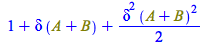 `+`(1, `*`(delta, `*`(`+`(A, B))), `*`(`/`(1, 2), `*`(`^`(delta, 2), `*`(Physics:-`^`(`+`(A, B), 2)))))