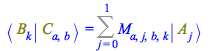 Typesetting:-mprintslash([Physics:-Bracket(Physics:-Bra(B, k), Physics:-Ket(C, a, b)) = Sum(`*`(M[a, j, b, k], `*`(Physics:-Ket(A, j))), j = 0 .. 1)], [Physics:-Bracket(Physics:-Bra(B, k), Physics:-Ke...