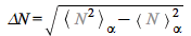 `ΔN` = sqrt(`+`(`-`(`*`(`^`(Bracket(%N)[alpha], 2))), Bracket(`^`(%N, 2))[alpha]))