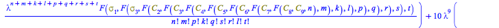 Typesetting:-mprintslash([H := proc (N) options operator, arrow; `+`(sum(`/`(`*`(`^`(lambda, n), `*`(F(Physics:-Psigma[1], Physics:-Psigma[3], n))), `*`(factorial(n))), n = N), `*`(2, `*`(lambda, `*`(...