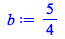 b := `/`(5, 4)