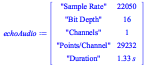 Typesetting:-mprintslash([echoAudio := MATRIX([[