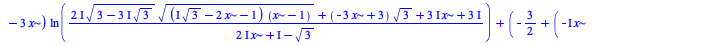 `+`(`/`(`*`(4, `*`(`^`(2, `/`(1, 2)), `*`(`+`(`*`(`+`(`*`(`+`(`*`(I, `*`(x)), `*`(2, `*`(I))), `*`(`^`(3, `/`(1, 2)))), `-`(`*`(3, `*`(x)))), `*`(ln(`/`(`*`(`+`(`*`(`*`(2, `*`(I)), `*`(`^`(`+`(3, `-`(...