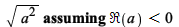 `assuming`([sqrt(`*`(`^`(a, 2)))], [`<`(Re(a), 0)]); 