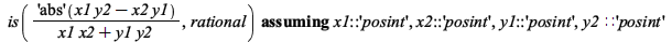 `assuming`([is(`/`(`*`(('abs')(`+`(`*`(x1, `*`(y2)), `-`(`*`(x2, `*`(y1)))))), `*`(`+`(`*`(x1, `*`(x2)), `*`(y1, `*`(y2))))), rational)], [x1::'posint', x2::'posint', y1::'posint', y2::'posint']); 