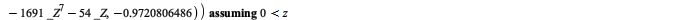 `assuming`([is(`<`(0, `+`(`-`(`*`(`^`(RootOf(`+`(`*`(1024, `*`(`^`(_Z, 19))), `*`(1216, `*`(`^`(_Z, 13))), `-`(`*`(1691, `*`(`^`(_Z, 7)))), `-`(`*`(54, `*`(_Z)))), -.9720806486), 3))), `*`(3, `*`(Root...