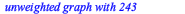 Typesetting:-mprintslash([G := `Graph 1: an undirected unweighted graph with 243 vertices and 2673 edge(s)`], [GRAPHLN(undirected, unweighted, [1, 2, 3, 4, 5, 6, 7, 8, 9, 10, 11, 12, 13, 14, 15, 16, 1...