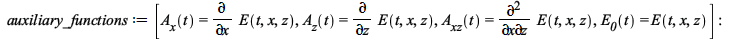 auxiliary_functions := [A__x(t) = diff(E(t, x, z), x), A__z(t) = diff(E(t, x, z), z), A__xz(t) = diff(E(t, x, z), x, z), E__0(t) = E(t, x, z)]; -1