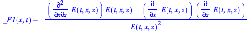 Typesetting:-mprintslash([_F1(x, t) = `+`(`-`(`/`(`*`(`+`(`*`(diff(E(t, x, z), x, z), `*`(E(t, x, z))), `-`(`*`(diff(E(t, x, z), x), `*`(diff(E(t, x, z), z)))))), `*`(`^`(E(t, x, z), 2)))))], [_F1(x, ...