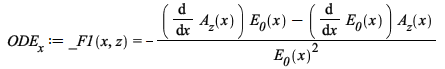 ODE__x := _F1(x, z) = `+`(`-`(`/`(`*`(`+`(`*`(diff(A__z(x), x), `*`(E__0(x))), `-`(`*`(diff(E__0(x), x), `*`(A__z(x)))))), `*`(`^`(E__0(x), 2))))); 