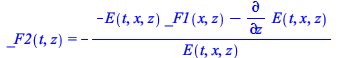 Typesetting:-mprintslash([_F2(t, z) = `+`(`-`(`/`(`*`(`+`(`-`(`*`(E(t, x, z), `*`(_F1(x, z)))), `-`(diff(E(t, x, z), z)))), `*`(E(t, x, z)))))], [_F2(t, z) = `+`(`-`(`/`(`*`(`+`(`-`(`*`(E(t, x, z), `*...