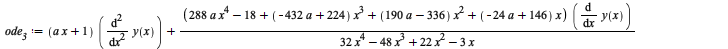 ode__3 := `+`(`*`(`+`(`*`(a, `*`(x)), 1), `*`(diff(y(x), x, x))), `/`(`*`(`+`(`*`(288, `*`(a, `*`(`^`(x, 4)))), `-`(18), `*`(`+`(`-`(`*`(432, `*`(a))), 224), `*`(`^`(x, 3))), `*`(`+`(`*`(190, `*`(a)),...