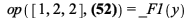 op([1, 2, 2], {Phi(x, y, u, u[x], u[y]) = _F1(y, `+`(`-`(u), u[y]))}) = _F1(y); 