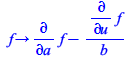 proc (f) options operator, arrow; `+`(diff(f, a), `-`(`/`(`*`(diff(f, u)), `*`(b)))) end proc