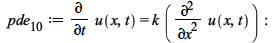 pde__10 := diff(u(x, t), t) = `*`(k, `*`(diff(u(x, t), x, x))); -1