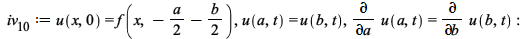 iv__10 := u(x, 0) = f(x, `+`(`-`(`*`(`/`(1, 2), `*`(a))), `-`(`*`(`/`(1, 2), `*`(b))))), u(a, t) = u(b, t), diff(u(a, t), a) = diff(u(b, t), b); -1