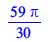 `+`(`*`(`/`(59, 30), `*`(Pi)))