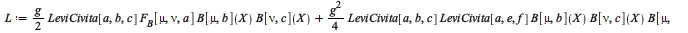 L := `+`(`*`(`/`(1, 2), `*`(g, `*`(LeviCivita[a, b, c], `*`(F__B[mu, nu, a], `*`(B[mu, b](X), `*`(B[nu, c](X))))))), `*`(`/`(1, 4), `*`(`^`(g, 2), `*`(LeviCivita[a, b, c], `*`(LeviCivita[a, e, f], `*`...