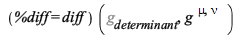 (%diff = diff)(%g_[determinant], g[`~mu`, `~nu`]); 