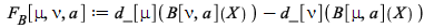 F__B[mu, nu, a] := `+`(d_[mu](B[nu, a](X)), `-`(d_[nu](B[mu, a](X)))); 