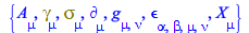 Typesetting:-mprintslash([[A[mu], Physics:-Dgamma[mu], Physics:-Psigma[mu], Physics:-d_[mu], Physics:-g_[mu, nu], Physics:-LeviCivita[alpha, beta, mu, nu], X[mu]]], [{A[mu], Physics:-Dgamma[mu], Physi...