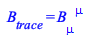 B[trace] = B[mu, `~mu`]