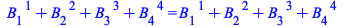 `+`(B[1, `~1`], B[2, `~2`], B[3, `~3`], B[4, `~4`]) = `+`(B[1, `~1`], B[2, `~2`], B[3, `~3`], B[4, `~4`])