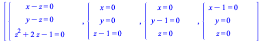 [PIECEWISE([`+`(x, `-`(z)) = 0, ``], [`+`(y, `-`(z)) = 0, ``], [`+`(`*`(`^`(z, 2)), `*`(2, `*`(z)), `-`(1)) = 0, ``]), PIECEWISE([x = 0, ``], [y = 0, ``], [`+`(z, `-`(1)) = 0, ``]), PIECEWISE([x = 0, ...